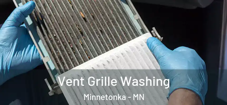  Vent Grille Washing Minnetonka - MN
